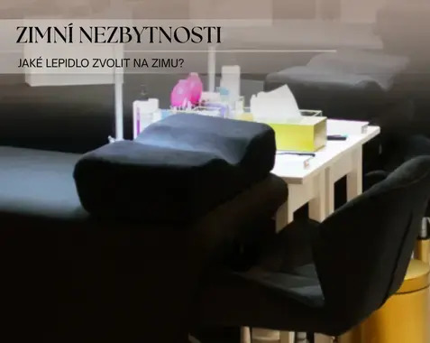 Zimní nezbytnosti pro stylistku řas – Jaké lepidlo zvolit na zimu?